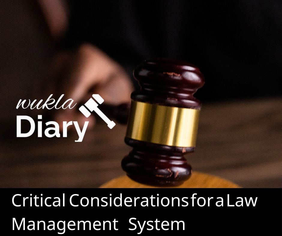 Critical Considerations for a Law Management System